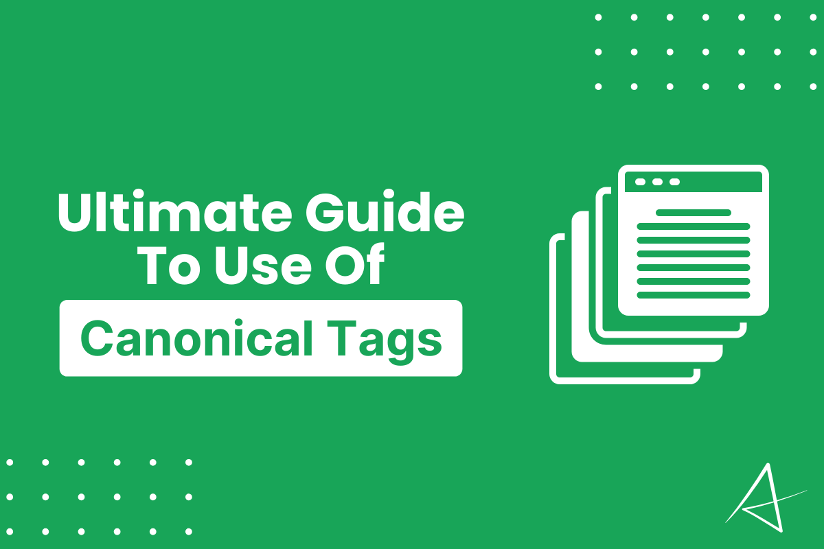 Ultimate Guide to the Use of Canonical Tags