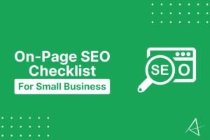 On-Page SEO Checklist for Small Business