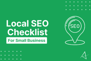 Local SEO Checklist For Small Business