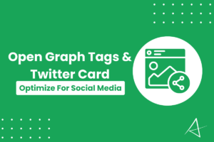 Open Graph & Twitter Card Tags to Optimize Content for Social Media